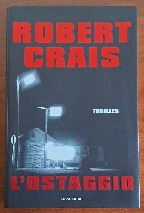 L’ostaggio - Robert Crais - Mondadori