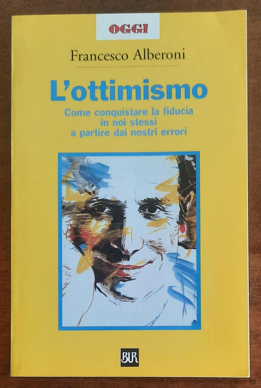 L’ottimismo. Come conquistare la fiducia in noi stessi a partire dai nostri errori