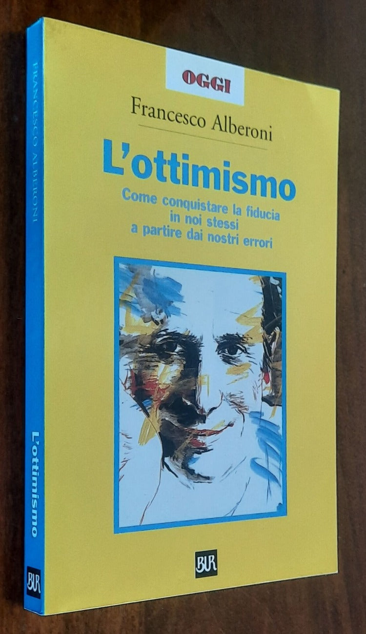 L’ottimismo. Come conquistare la fiducia in noi stessi a partire dai nostri errori