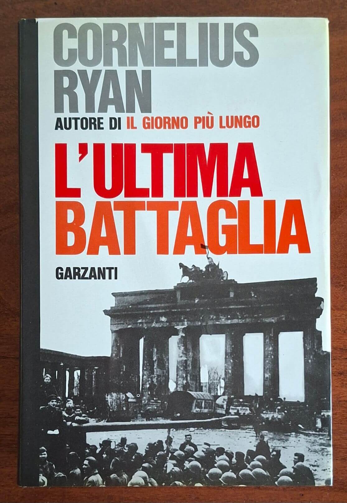 L'ultima battaglia - Cornelius Ryan - Garzanti