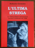 L'ultima strega. La fattucchiera canavesana uccisa in Valsusa nel 1946