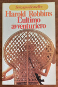 L’ultimo avventuriero - di Harold Robbins - Sonzogno