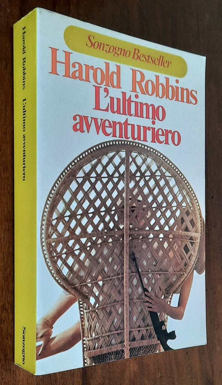 L’ultimo avventuriero - di Harold Robbins - Sonzogno