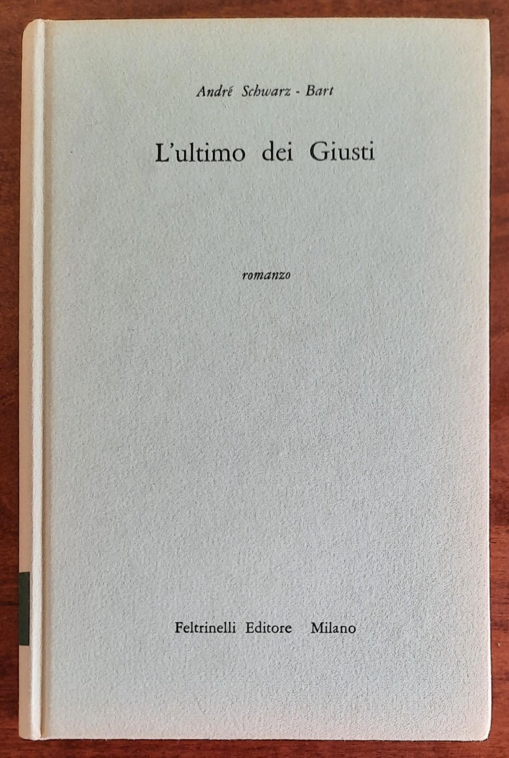 L’ultimo dei Giusti - di Andre Schwarz-bart