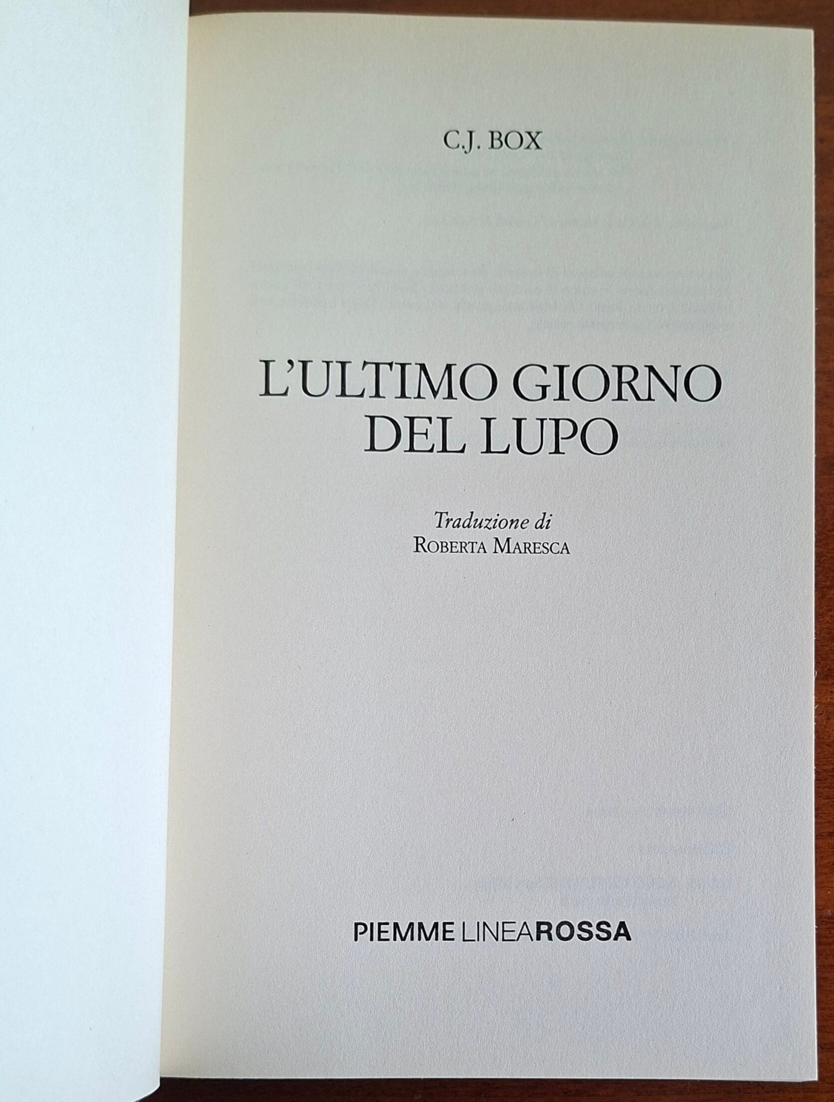 L'ultimo giorno del lupo - di C.J. Box - Piemme