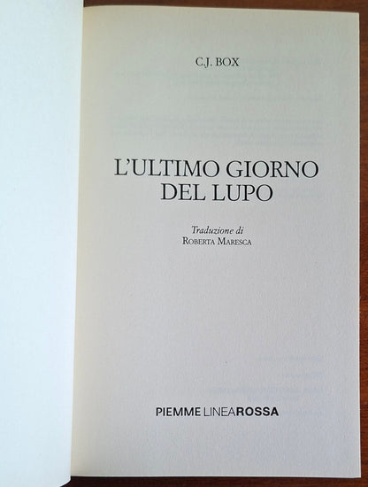 L'ultimo giorno del lupo - di C.J. Box - Piemme