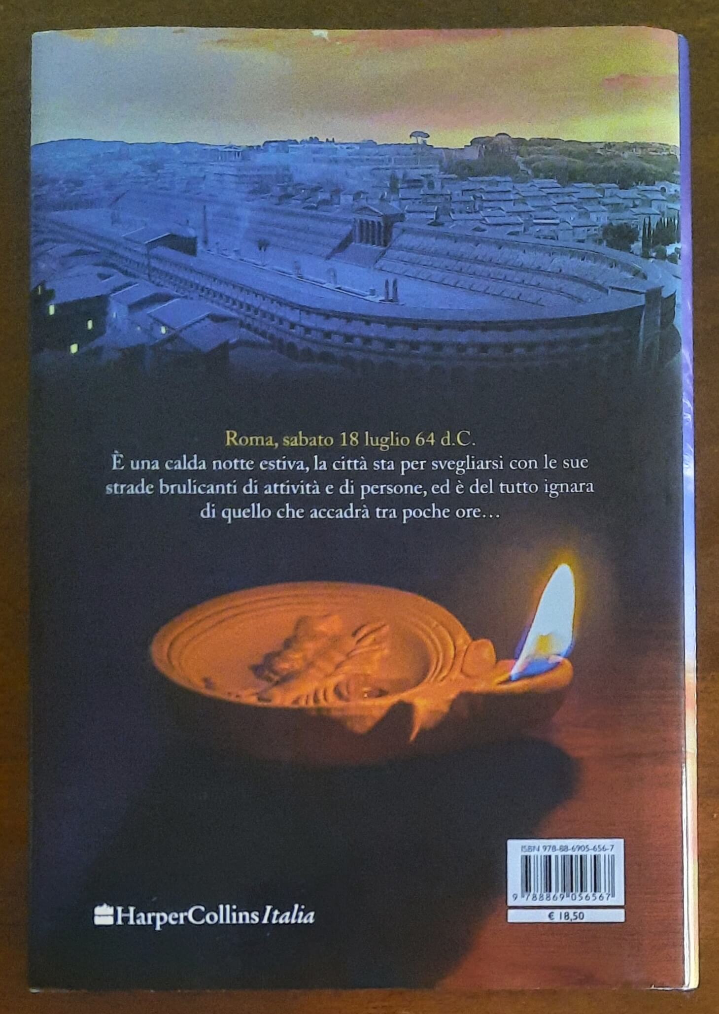 L'ultimo giorno di Roma. Viaggio nella città di Nerone poco prima del grande incendio