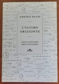 L’ ultimo orizzonte. Cosa sappiamo dell’universo - Libreria Biellese