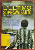 L’ultimo sopravvissuto. Una storia vera - di Sam Pivnik