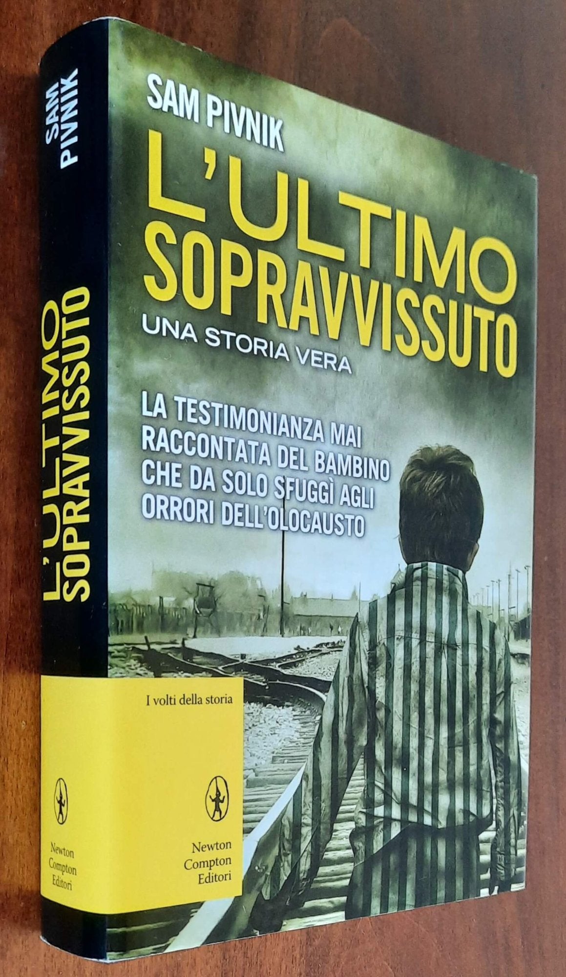 L’ultimo sopravvissuto. Una storia vera - di Sam Pivnik