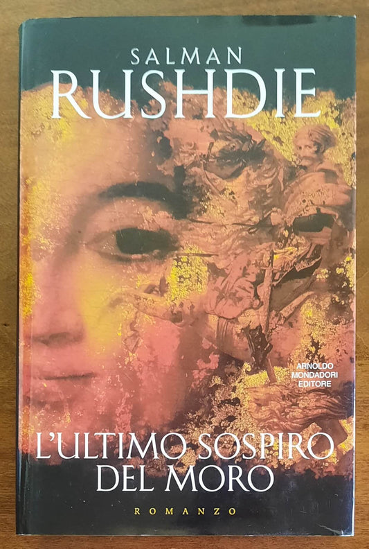 L’ultimo sospiro del moro - di Salman Rushdie