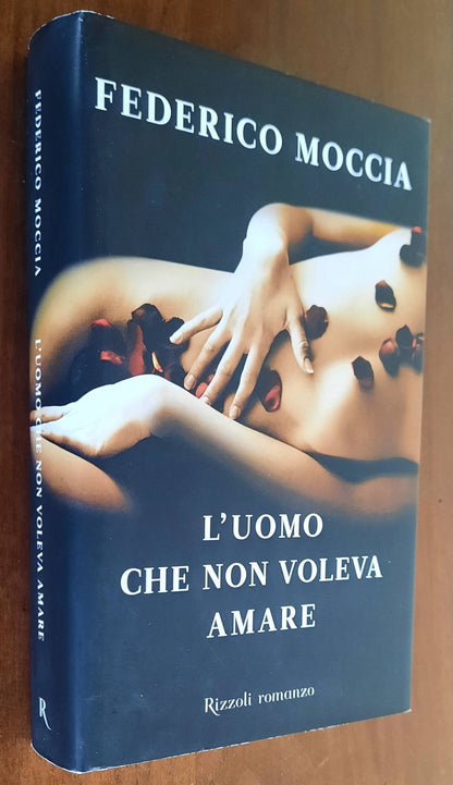 L’ uomo che non voleva amare - di Federico Moccia