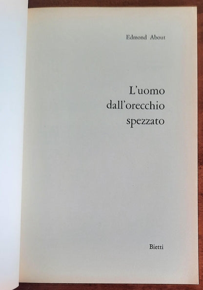 L’uomo dall’orecchio spezzato - di Edmond About - Bietti