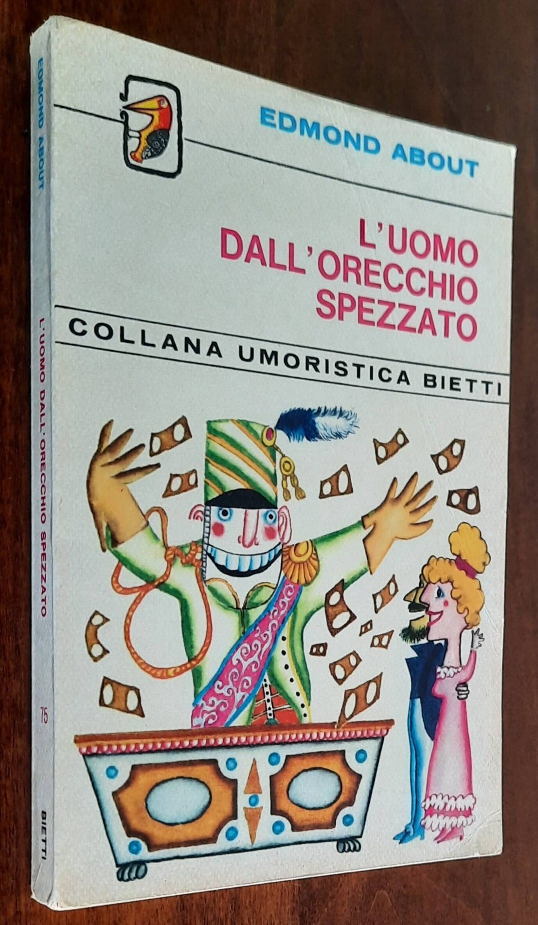 L’uomo dall’orecchio spezzato - di Edmond About - Bietti