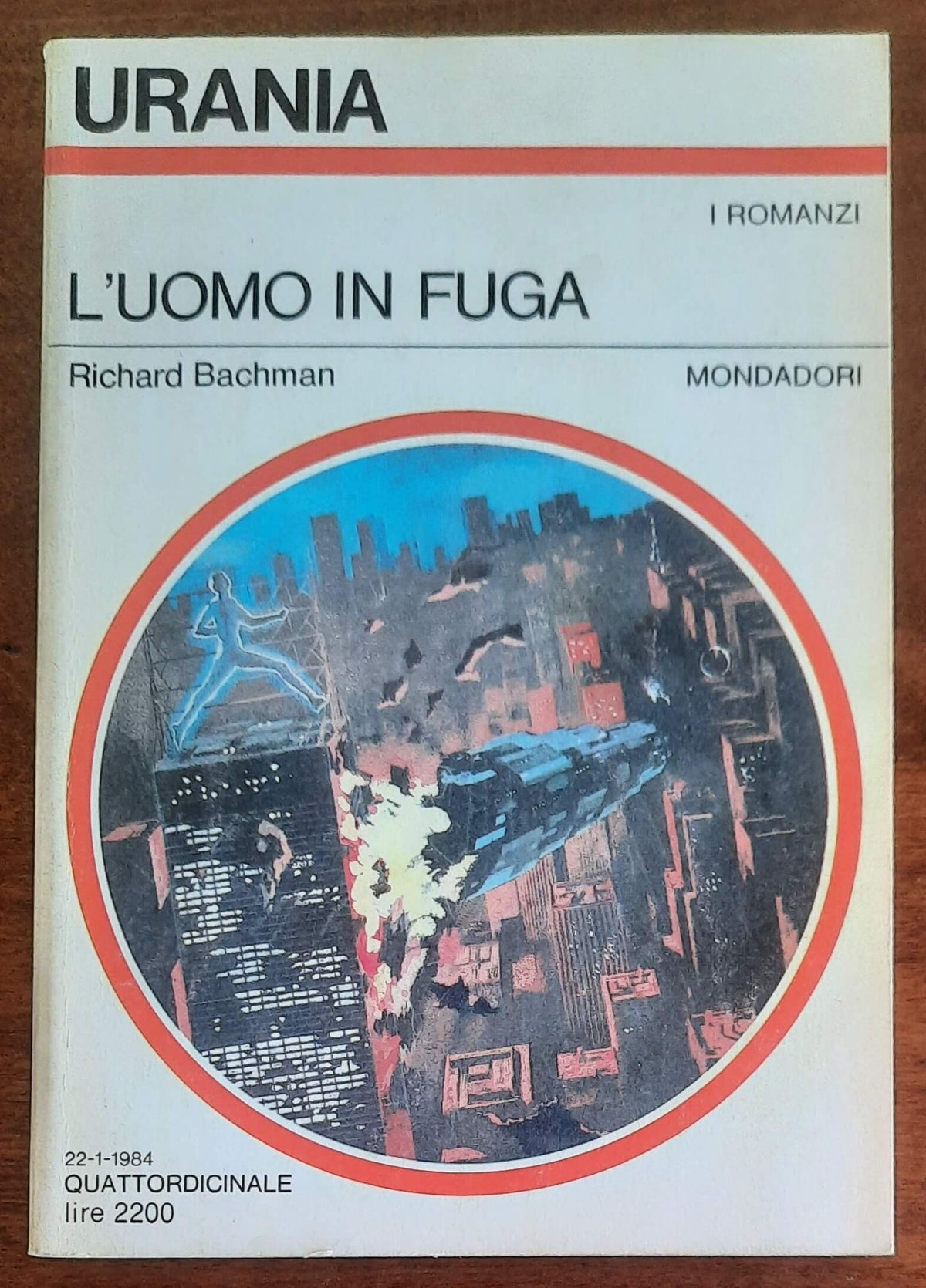 L’uomo in fuga - URANIA n. 962 - Mondadori