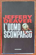 L'uomo scomparso - di Jeffery Deaver - Mondolibri