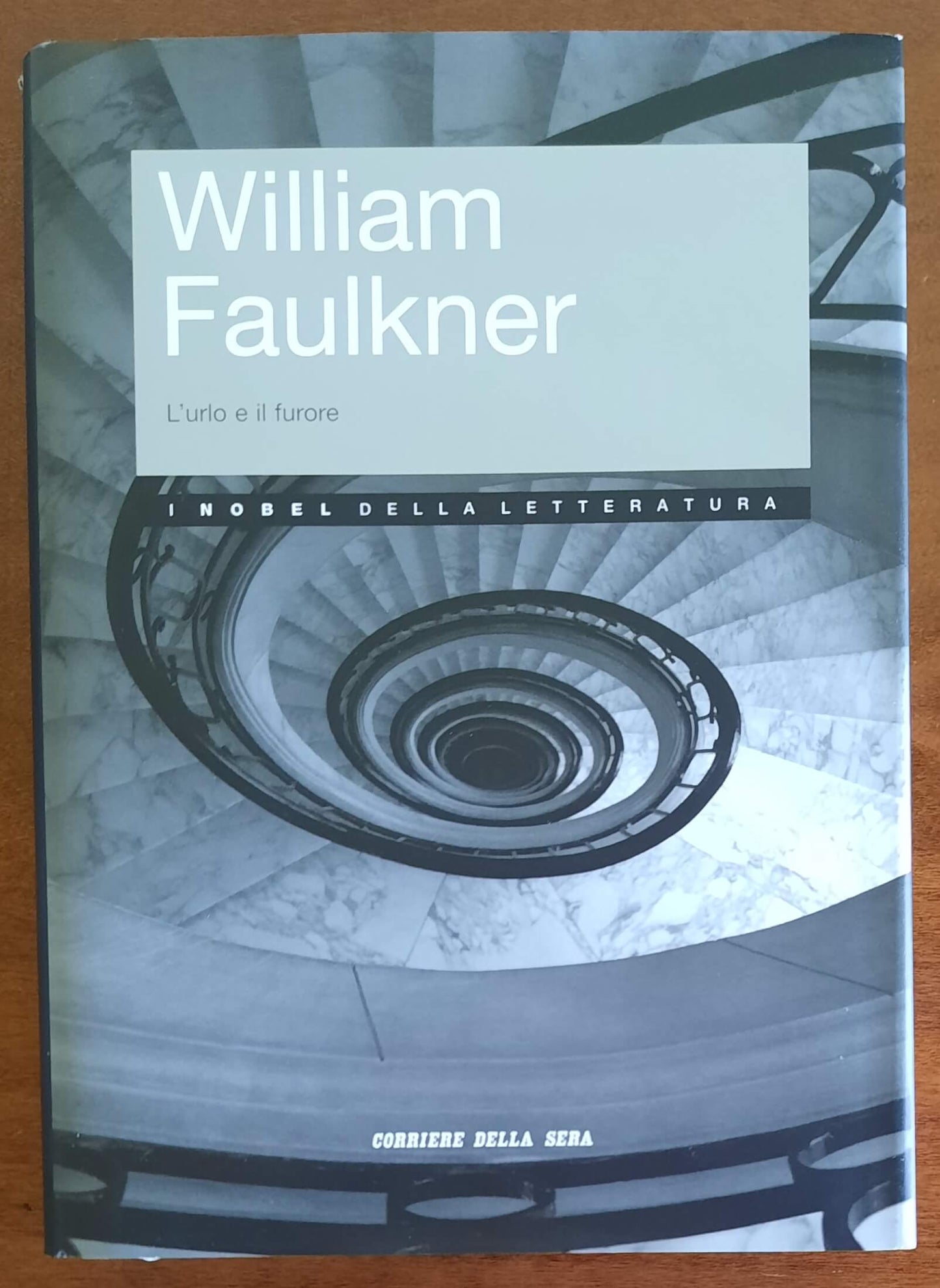 L’urlo e il furore - di William Faulkner - I Nobel della letteratura