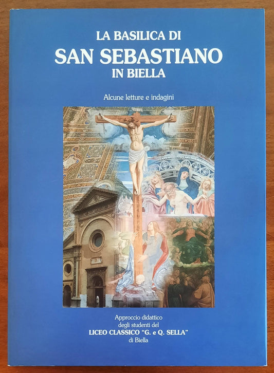 La Basilica di San Sebastiano in Biella. Alcune letture e indagini