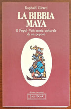 La Bibbia Maya. Il Popol-Vuh storia culturale di un popolo