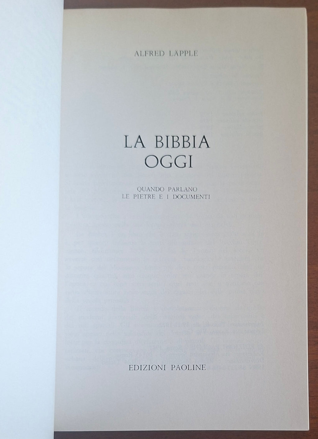 La Bibbia oggi. Quando parlano le pietre e i documenti - Alfred Lapple