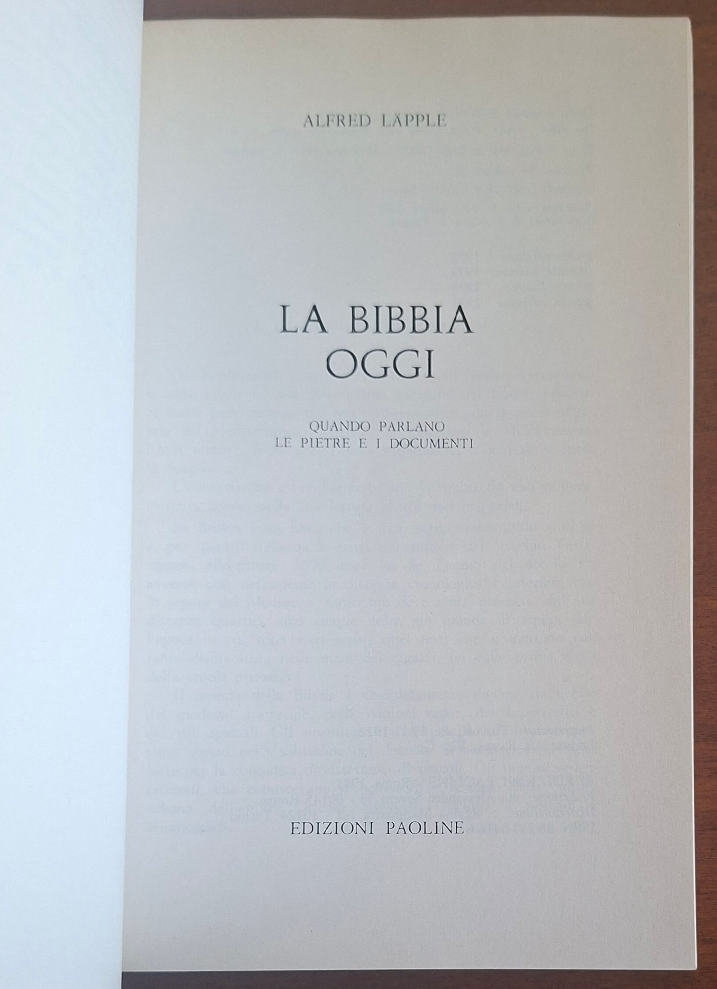La Bibbia oggi. Quando parlano le pietre e i documenti - Alfred Lapple