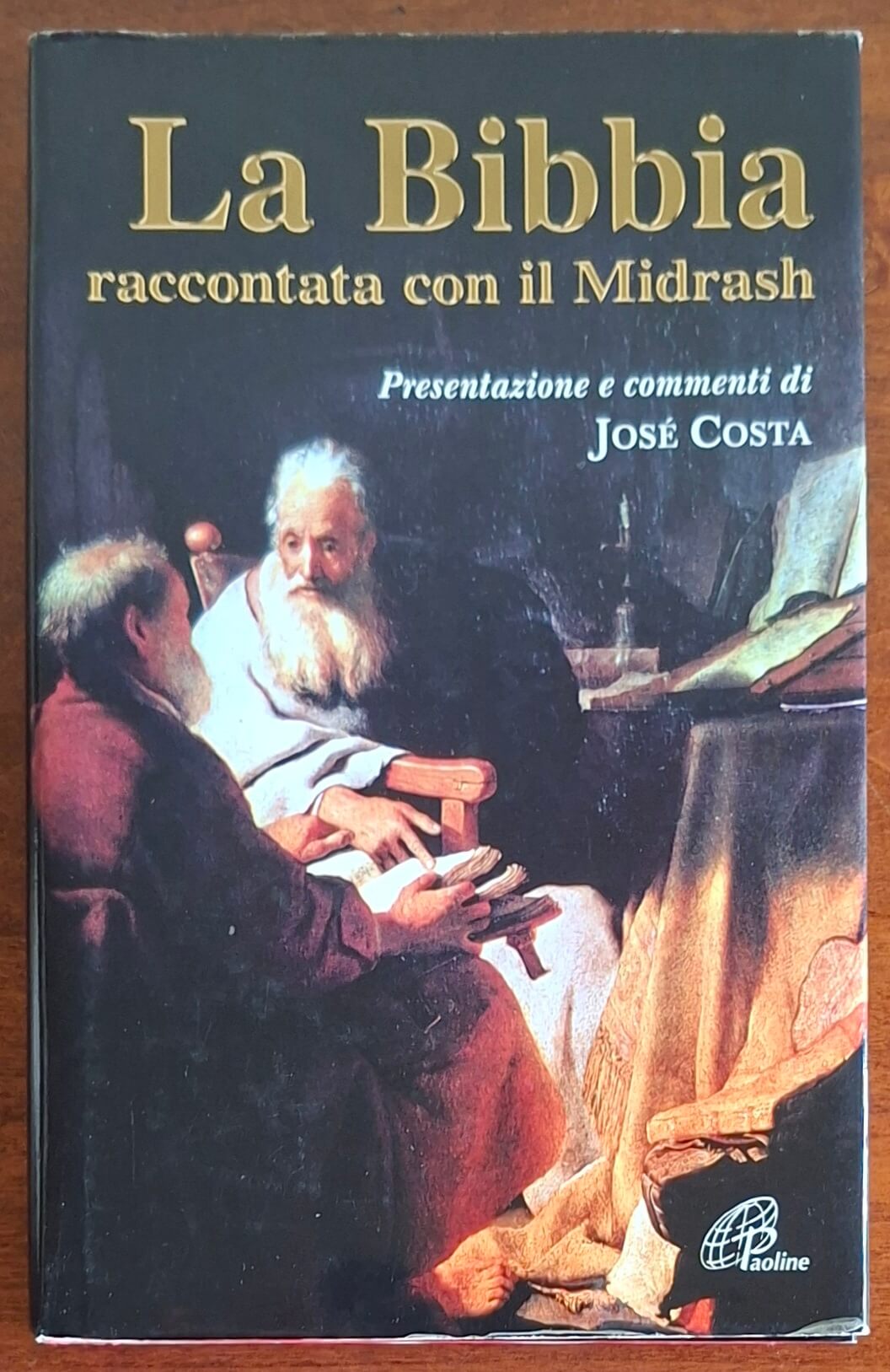 La Bibbia raccontata con il Midrash - Josè Costa - Edizioni Paoline
