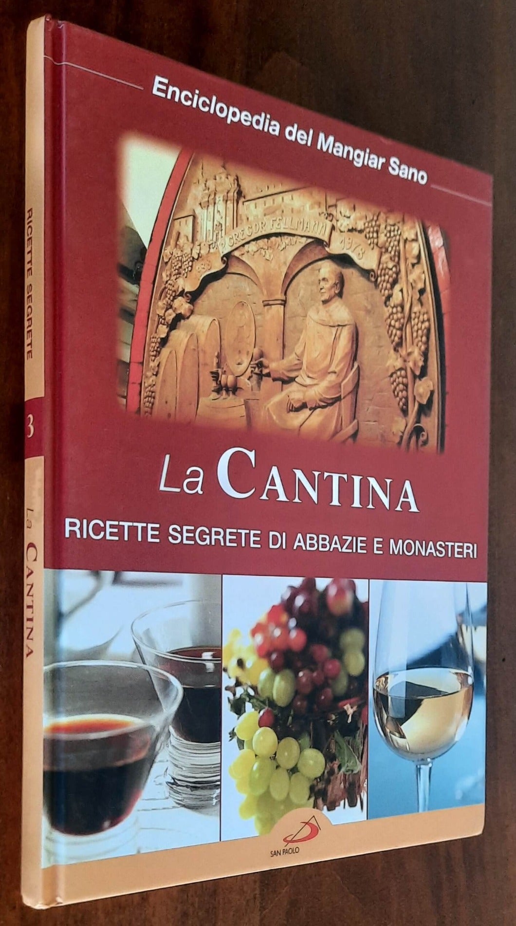 La Cantina. Ricette segrete di abbazie e monasteri
