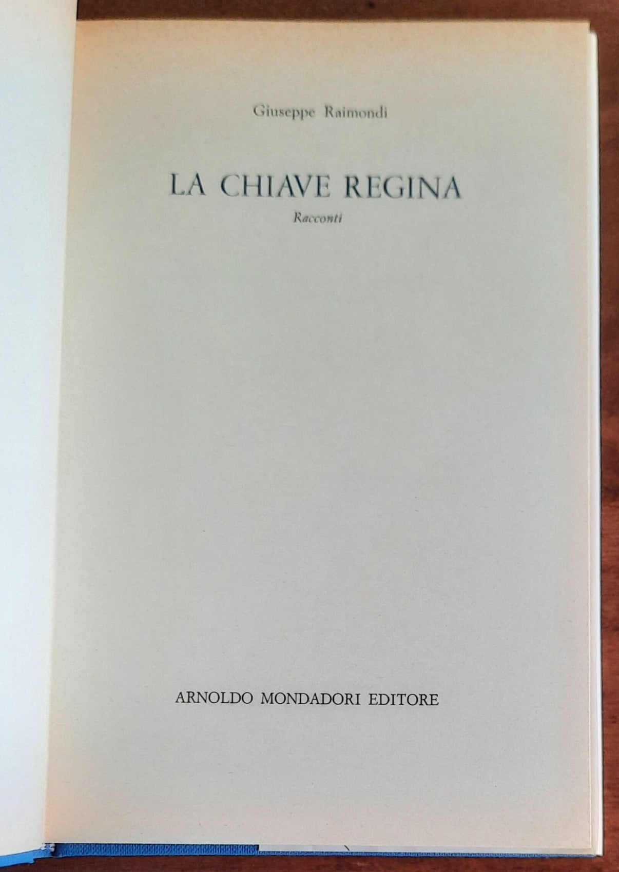 La Chiave Regina. Racconti - di Giuseppe Raimondi