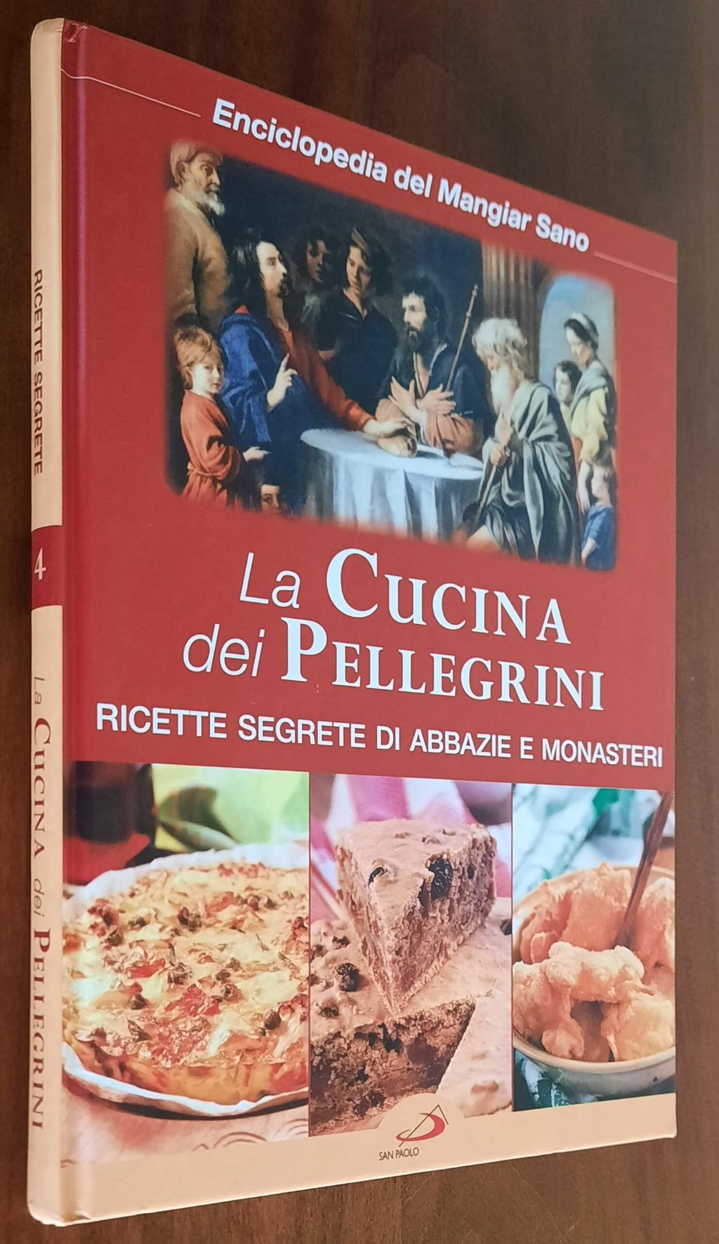 La Cucina dei Pellegrini. Ricette segrete di abbazie e monasteri