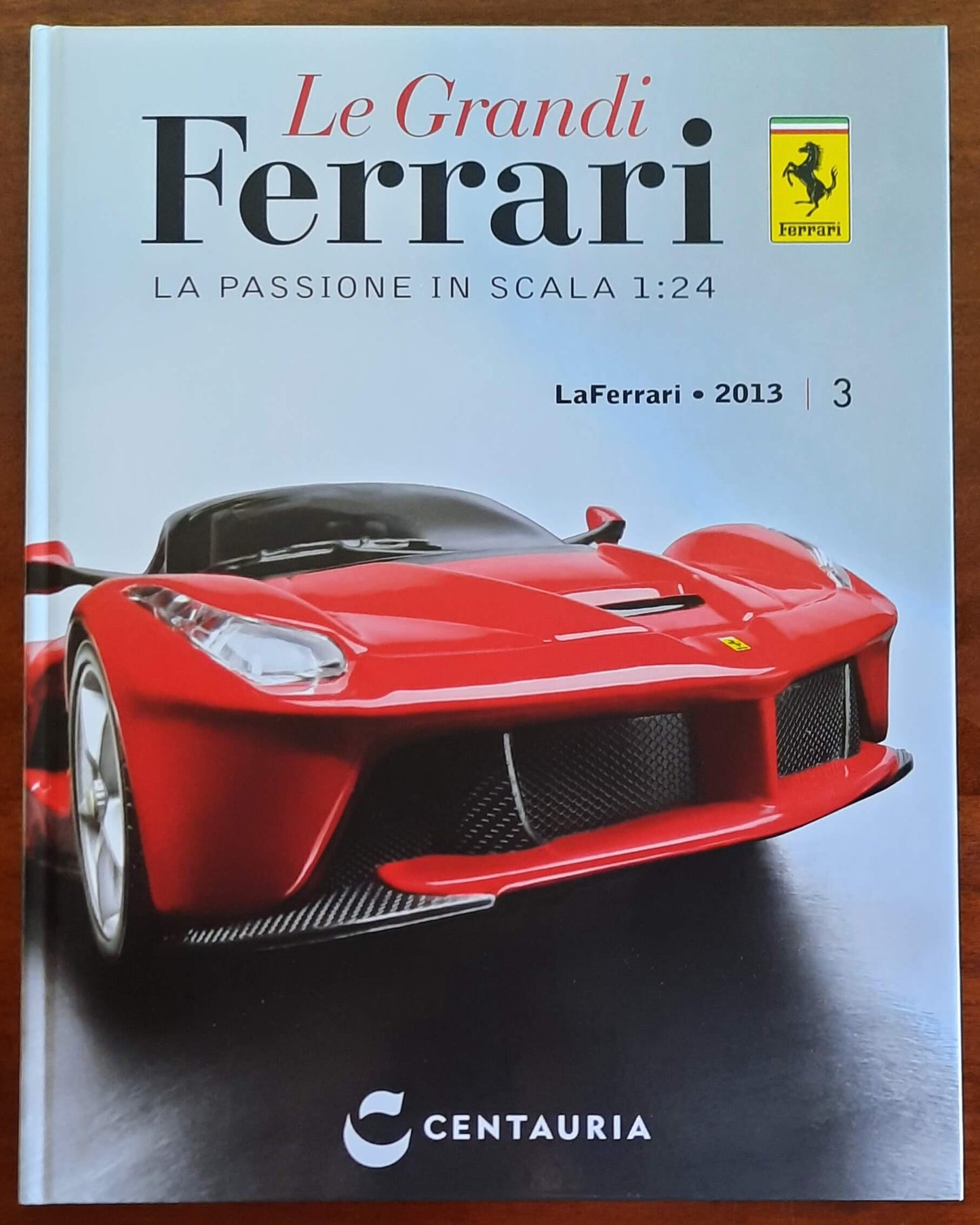 La Ferrari - 2013. Le Grandi Ferrari. La passione in scala 1:24 - vol. 03