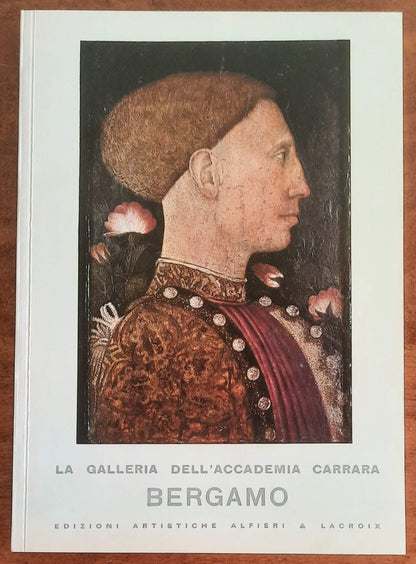 La Galleria dell’Accademia Carrara in Bergamo - Edizioni Artistiche Alfieri & Lacroix