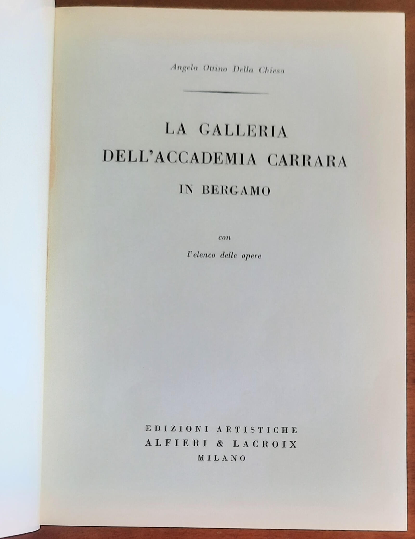 La Galleria dell’Accademia Carrara in Bergamo - Edizioni Artistiche Alfieri & Lacroix