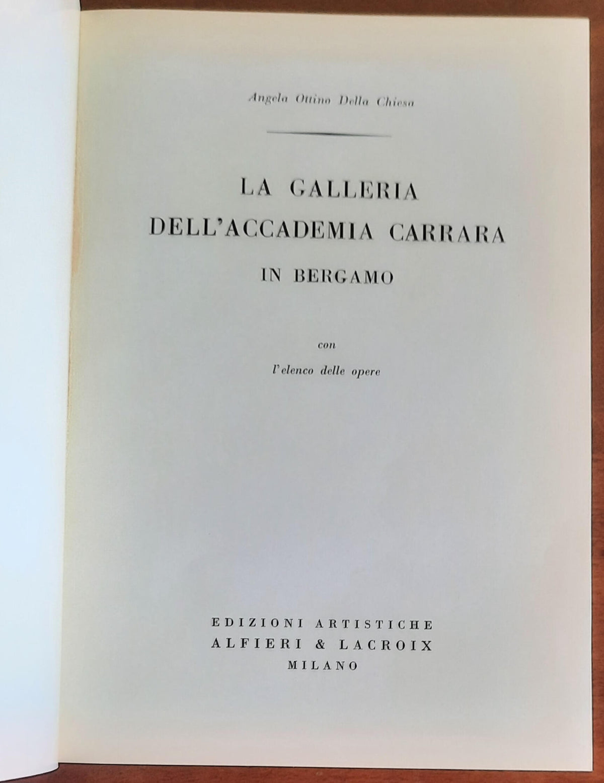 La Galleria dell’Accademia Carrara in Bergamo - Edizioni Artistiche Alfieri & Lacroix