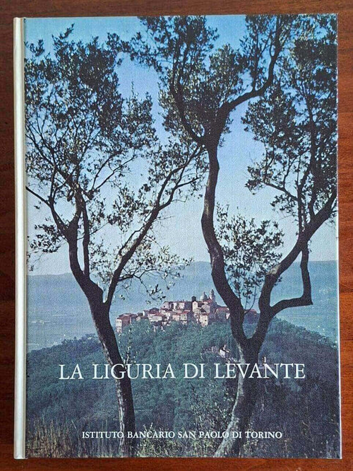 La Liguria di Levante - Nino Carboneri - San Paolo
