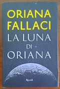 La Luna di Oriana - Rizzoli - 2018 - Libreria Biellese