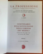La Professione n. II - 2010: Centenario dell’istituzione degli ordini dei medici