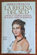 La regina del sud. Amori e guerre segrete di Maria Sofia di Borbone