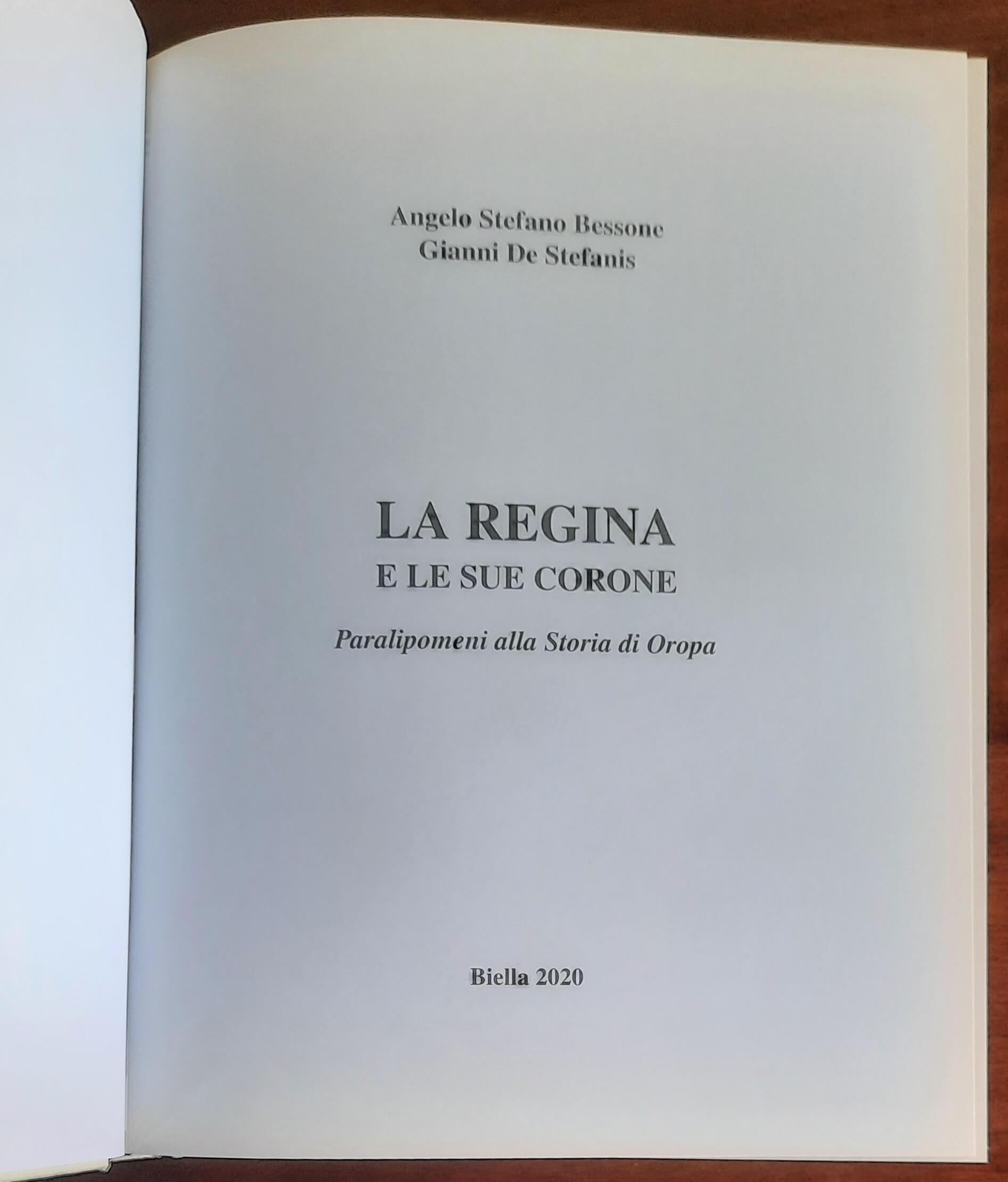 La Regina e le sue corone. Paralipomeni alla Storia di Oropa - con firma dell’Autore