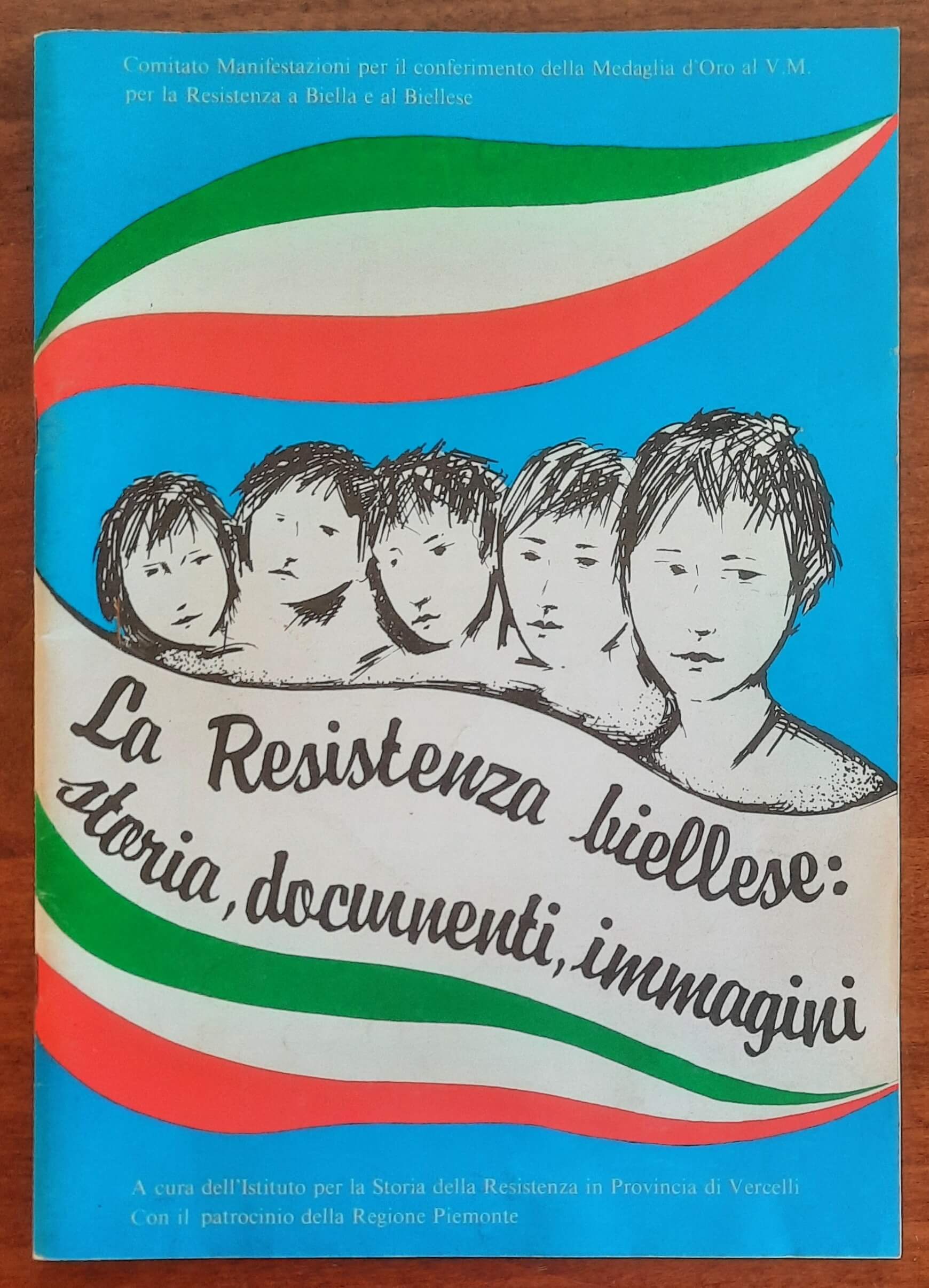 La Resistenza biellese storia, documenti, immagini