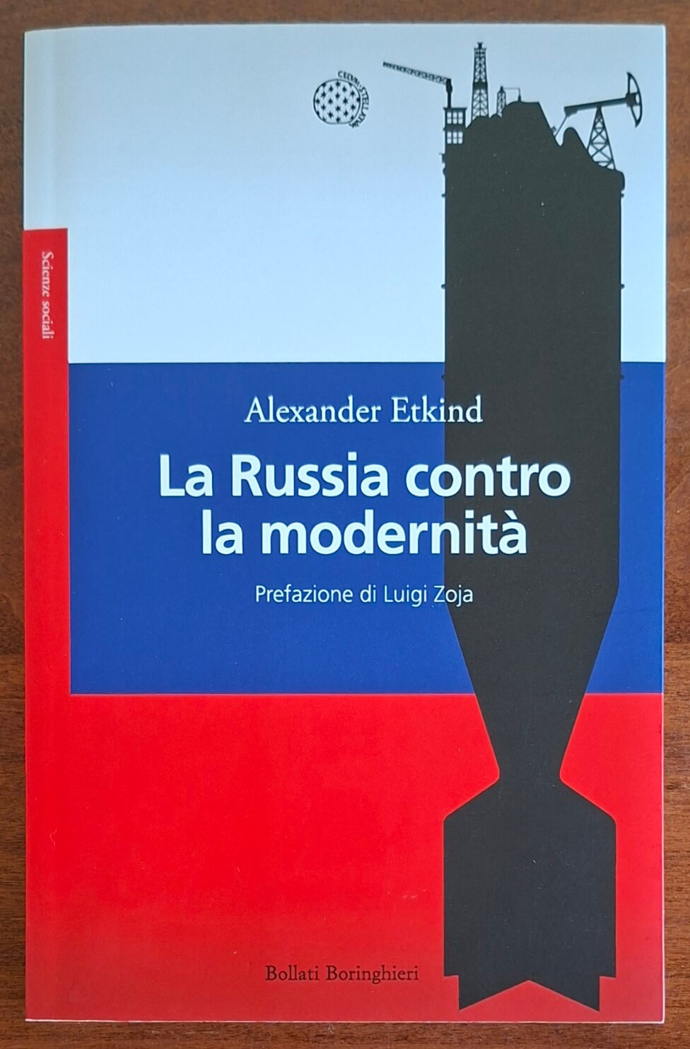 La Russia contro la modernità - Alexander Etkind - Bollati Boringhieri