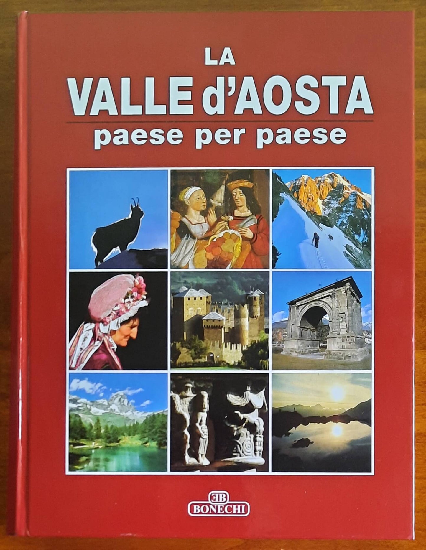 La Valle d’Aosta paese per paese - Casa Editrice Bonechi