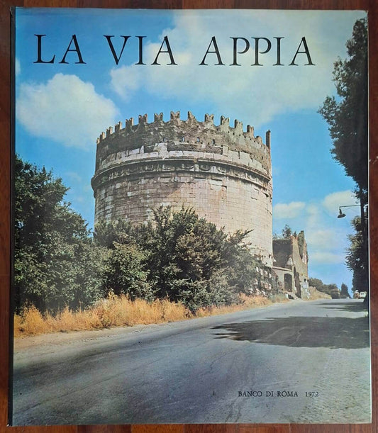 La Via Appia - Castagnoli, Colini, Macchia - Banco di Roma