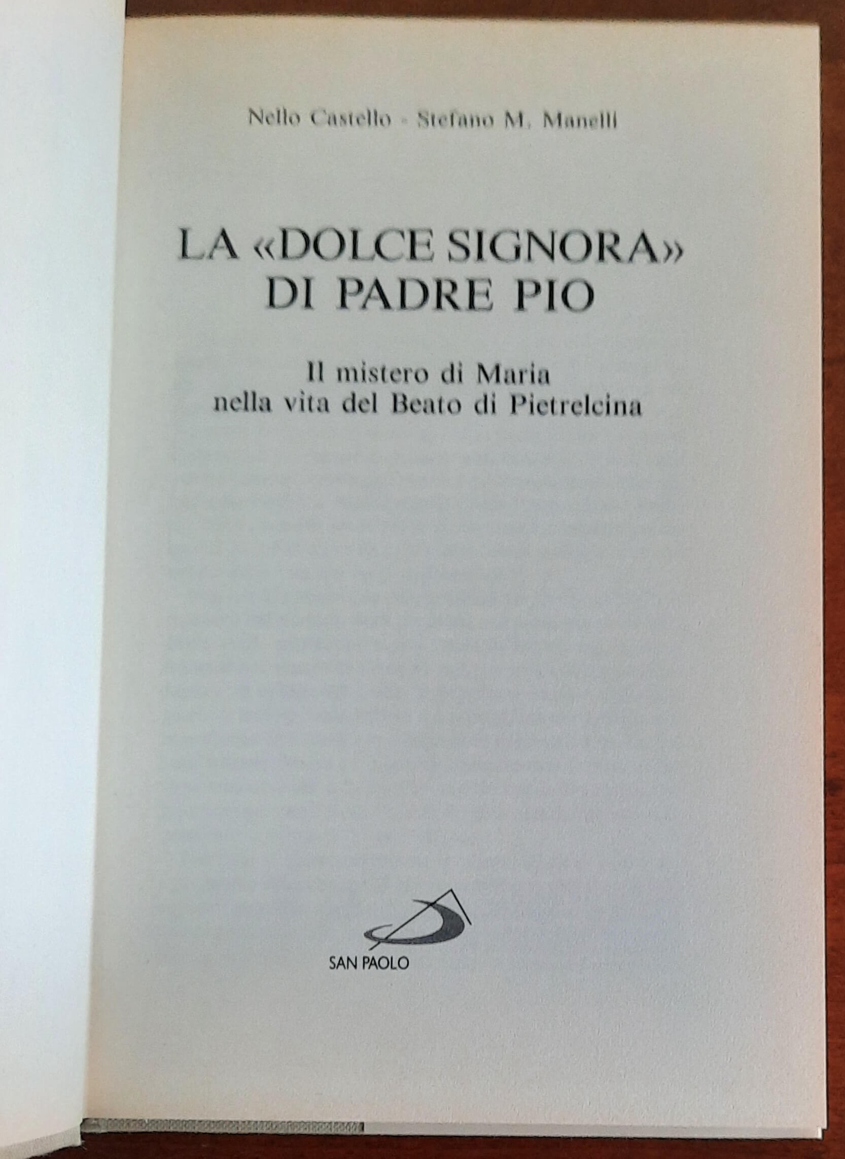 La «Dolce Signora» di Padre Pio. Il mistero di Maria nella vita del Beato di Pietrelcina