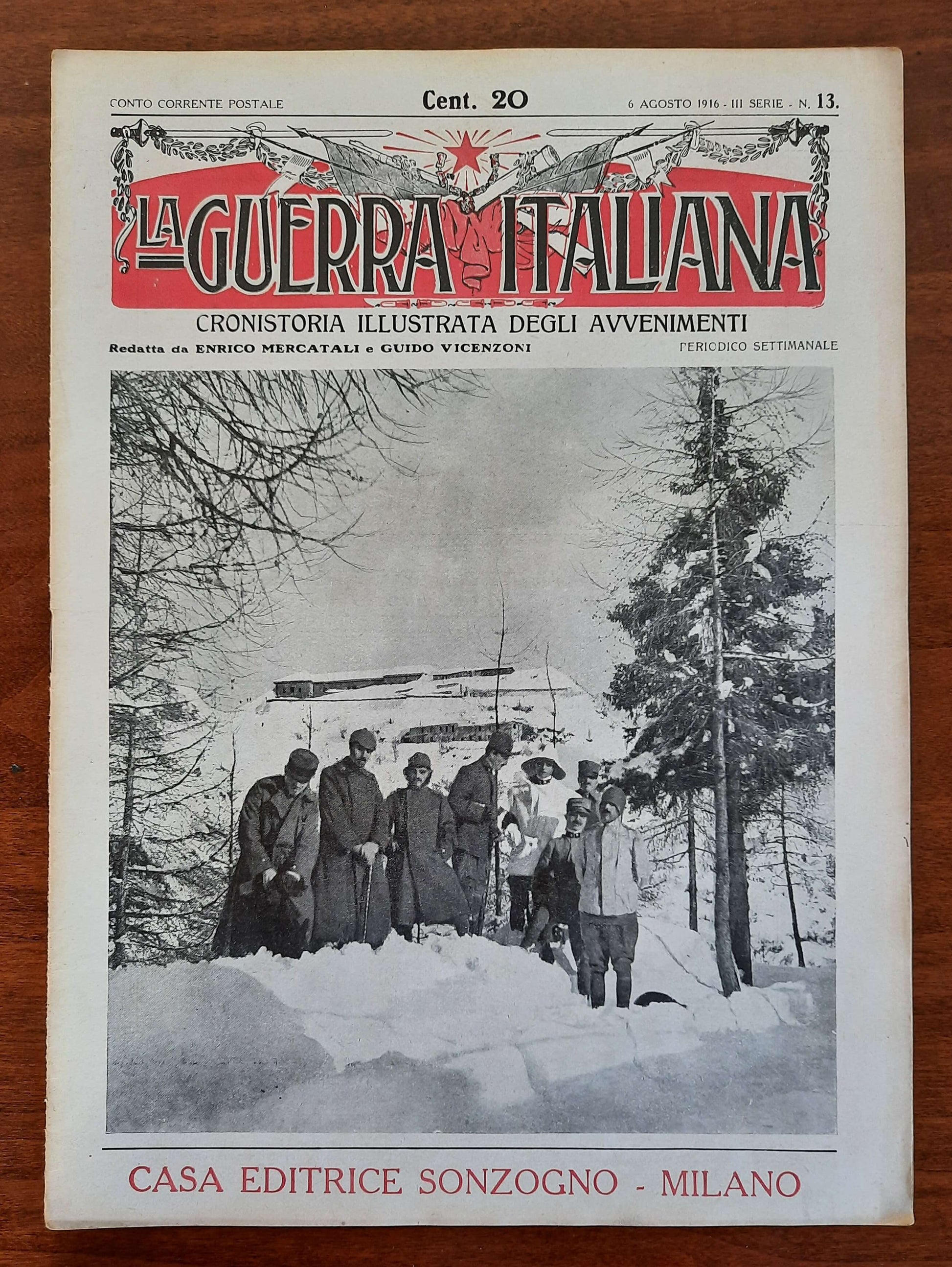 La Guerra Italiana Cronistoria Illustrata degli Avvenimenti - 6 Agosto 1916 - III Serie n.13 - Sonzogno