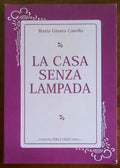 La casa senza lampada - di Maria Giusta Catella - Edizioni Ieri E Oggi