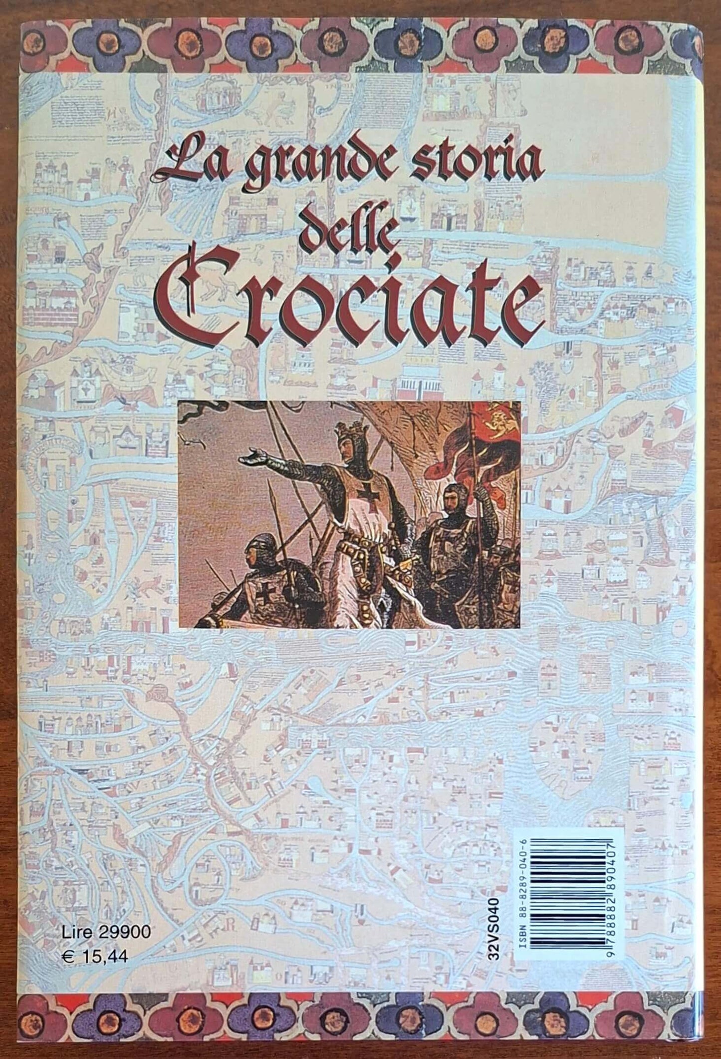 La grande storia delle Crociate. Storia dell'avventura che per oltre due secoli mise in contatto il mondo occidentale e quello orientale