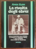 La rivolta degli ebrei. Dalla diaspora alla patria: la storia di Theodor Herzl e del ritorno degli ebrei in Palestina