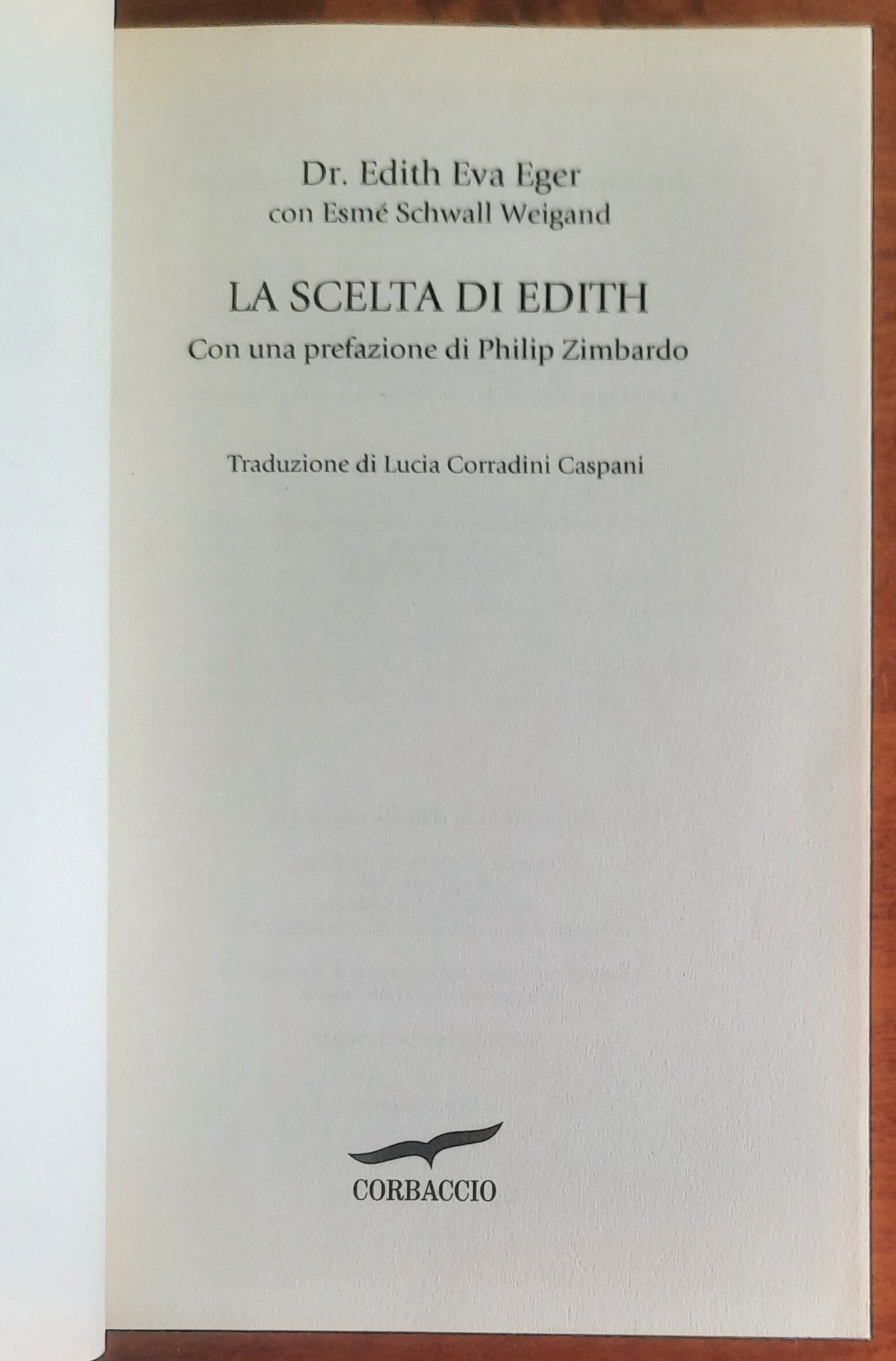 La scelta di Edith. Una psicologa sopravvissuta ai lager ci insegna a superare i traumi attraverso la resilienza
