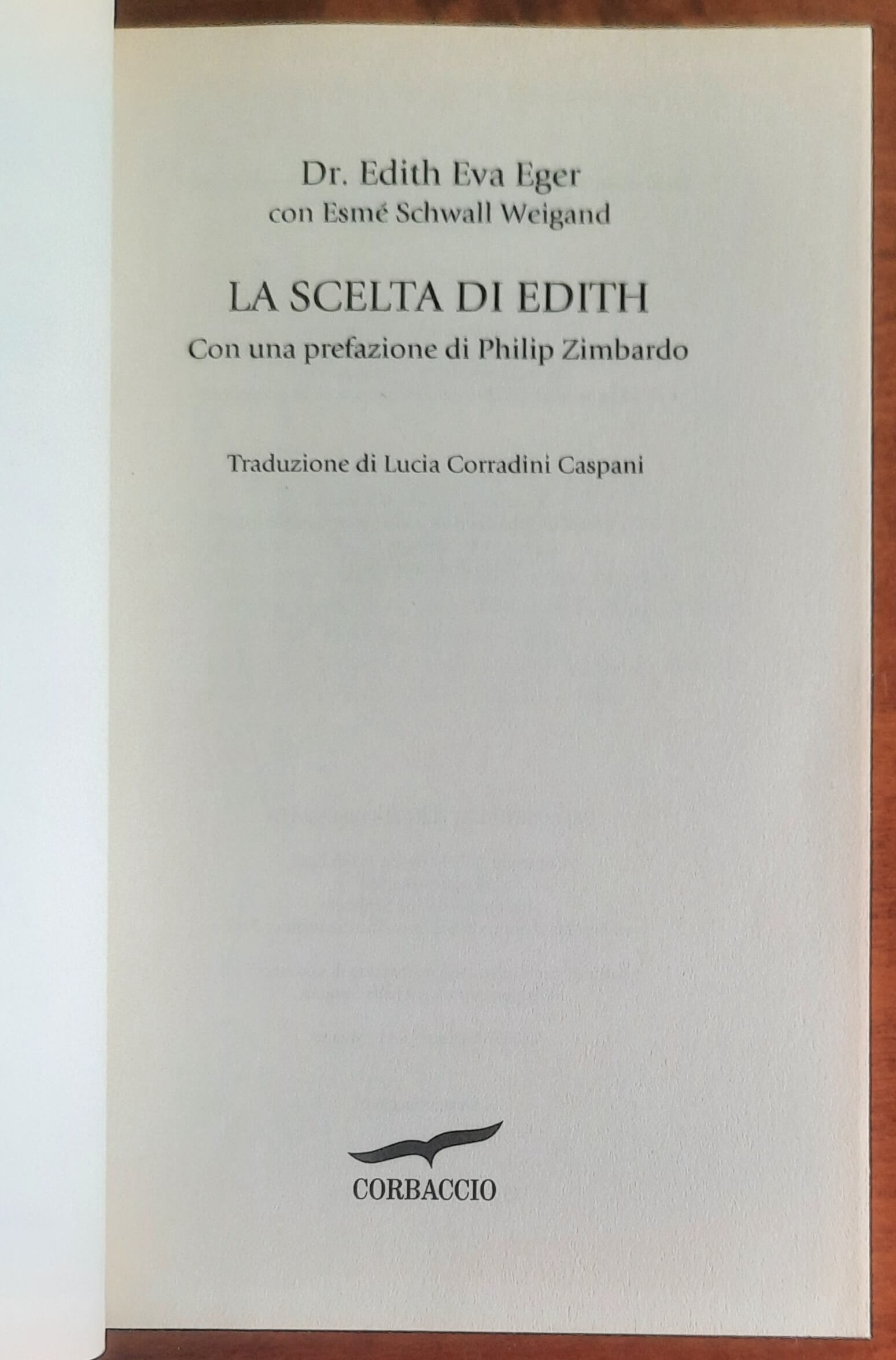 La scelta di Edith. Una psicologa sopravvissuta ai lager ci insegna a superare i traumi attraverso la resilienza