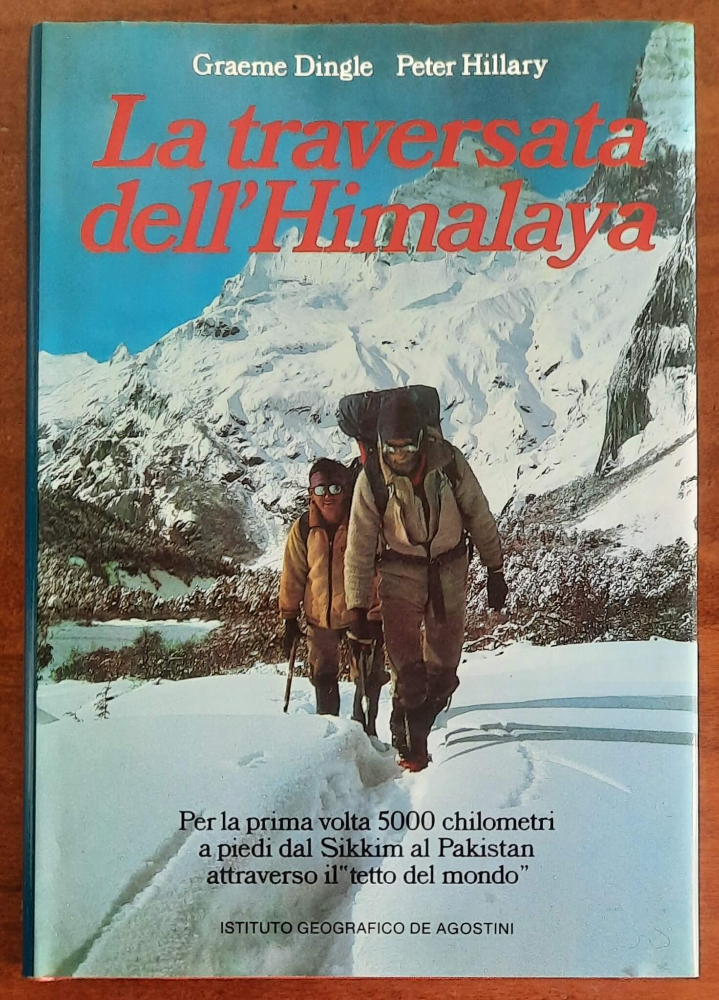 La traversata dell’Himalaya. Per la prima volta 5000 chilometri a piedi dal Sikkim al Pakistan attraverso il tetto del mondo